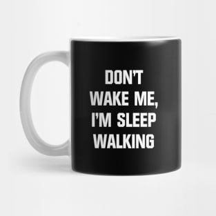 Sleep Walking Mug